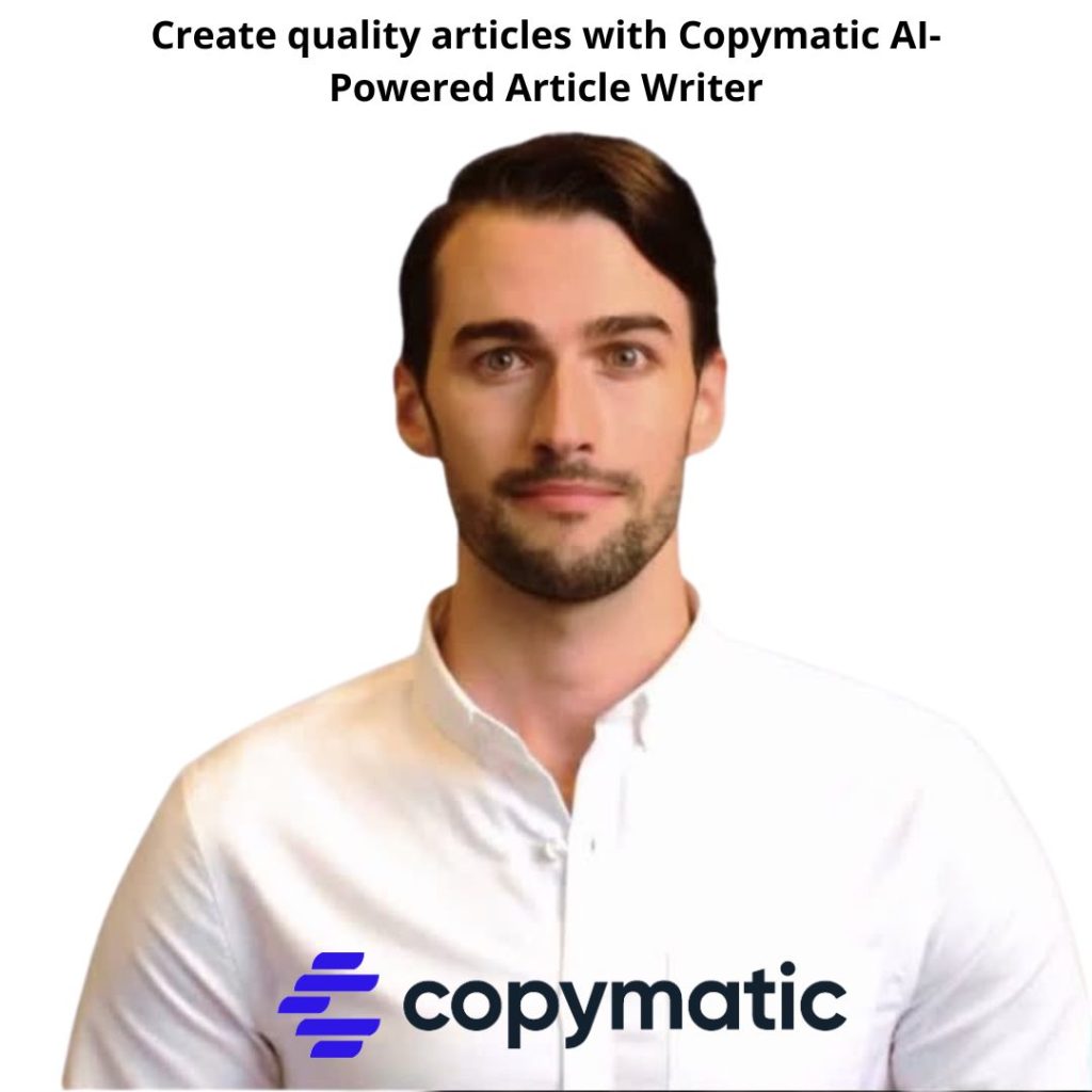 Create quality articles with Copymatic AI-Powered Article Writer